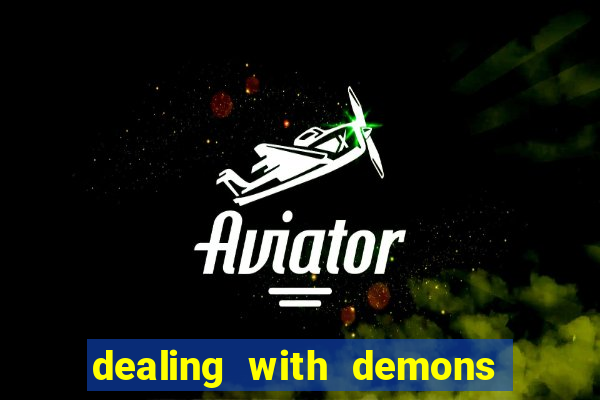 dealing with demons amor pt br